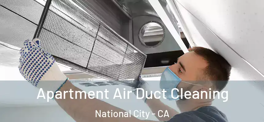  Apartment Air Duct Cleaning National City - CA
